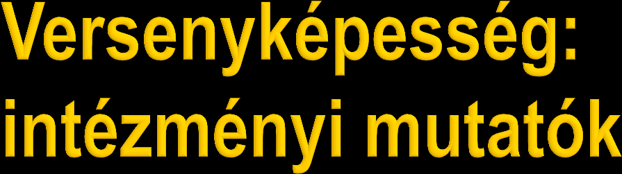 HELYEZÉS Vállalati etika 57 96 94 123 2014 Magyarország A kormányzati politika átláthatósága Az állami