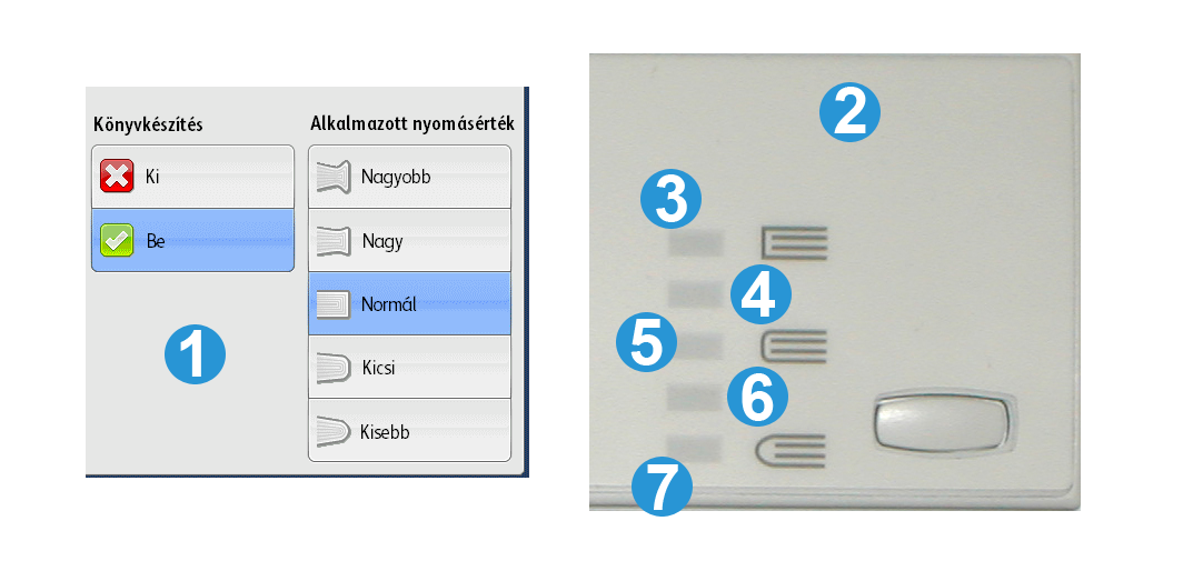 SquareFold vágómodul A szögletes gerinchajtogatás beállításai elérhetők a számítógép nyomtató-illesztőprogramjából, a nyomtatókiszolgálóról vagy a berendezés felhasználói felületéről (ha az