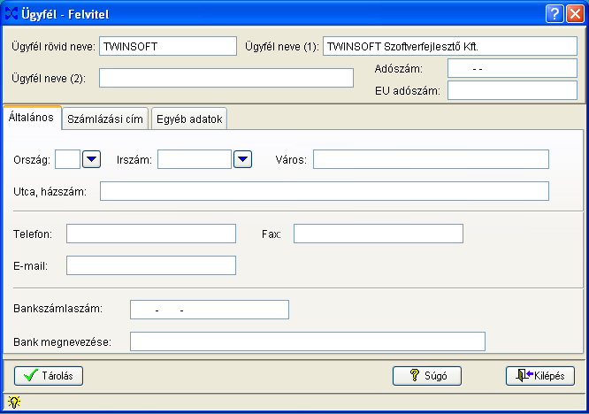 Egy-egy ügyfélrıl az alábbi adatokat lehet tárolni, de nem szükséges mindet kitölteni: Új ügyfél a bizonylat rögzítése közben is megadható.