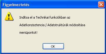 6.3 Adatkonzisztencia Ebben a menüpontban azok a funkciók találhatók, amelyek segítenek az adatállomány konzisztenciájának ellenırzésében, az esetleg fellépı hiba megkeresésében.