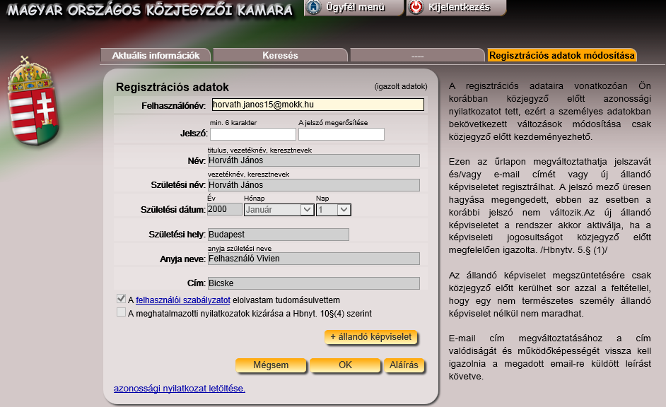 5. A minősített elektronikus aláírás használata nélkül regisztrált személy regisztrációjához utólagosan aláírói tanúsítvány rendelése Aláírás hozzárendeléséhez, az aláírás nélkül regisztrált