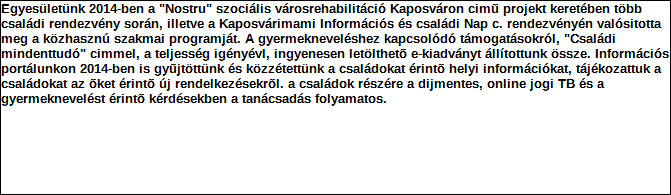 1. Szervezet azonosító adatai 1.1 Név 1.2 Székhely Irányítószám: 7 4 0 0 Település: Kaposvár Közterület neve: Horgász Közterület jellege: utca Házszám: Lépcsőház: Emelet: Ajtó: 10 1.