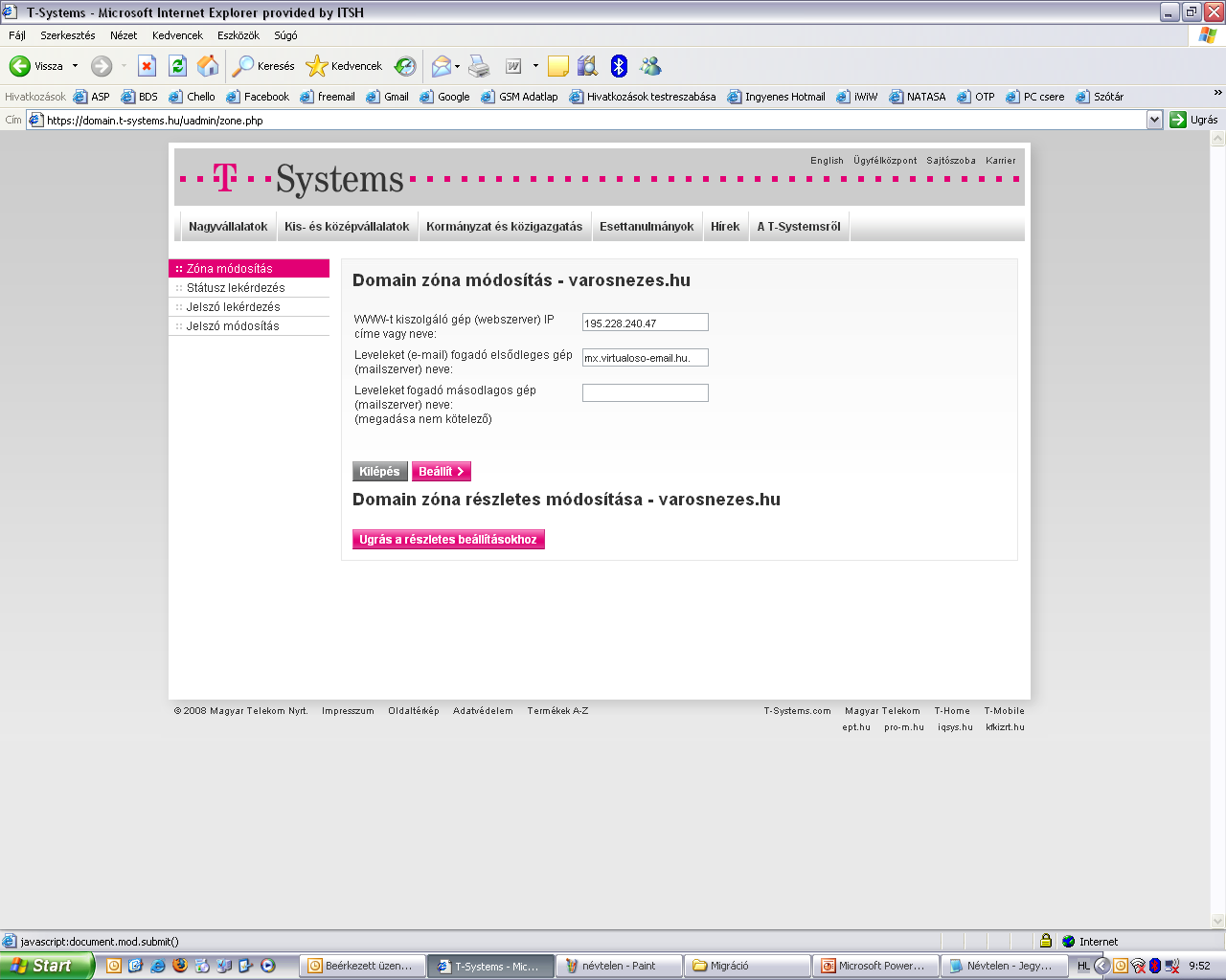 2. MX rekord beállítása 1. Domain adminisztrációs felület A Leveleket fogadó elsődleges gép neve mx.virtualosoemail.hu. címre mutasson. Majd a Beállít gombbal hagyjuk jóvá. 2.