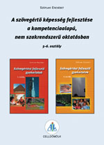 Széplaki Erzsébet: A szövegértı képesség fejlesztése a kompetenciaalapú, nem szakrendszerő oktatásban 5 6.