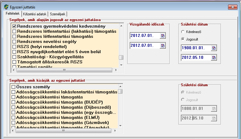 korábban megállapított rendszeres jogosultságok, korábban megállapított eseti segélyek, valamint a kérelmező, vagy a jogosult személy (gyermek) születési dátuma alapján.