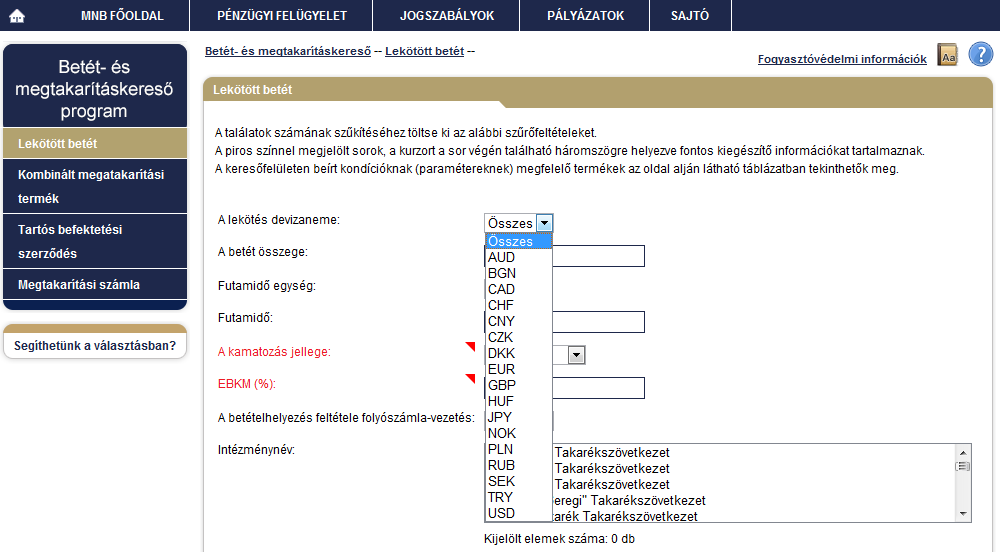 Az adott termékkategóriába tartozó termékek adatait, kondíciós feltételeit a pénzügyi intézmények kötelező adatszolgáltatás keretében töltik fel a rendszerbe.