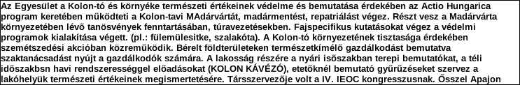 Támogatási program elnevezése: Támogató megnevezése: központi költségvetés Támogatás forrása: önkormányzati költségvetés nemzetközi forrás más gazdálkodó Támogatás időtartama: Támogatási összeg: -