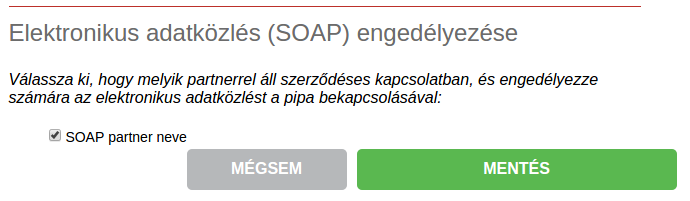 Adatközlési SOAP hozzáférés engedélyezése Jelölőnégyzetek: Engedélyezze, hogy az Önnel szerződéses kapcsolatban álló partner elektronikus úton közölhesse a vizsgához szükséges adatokat a vizsgázóról