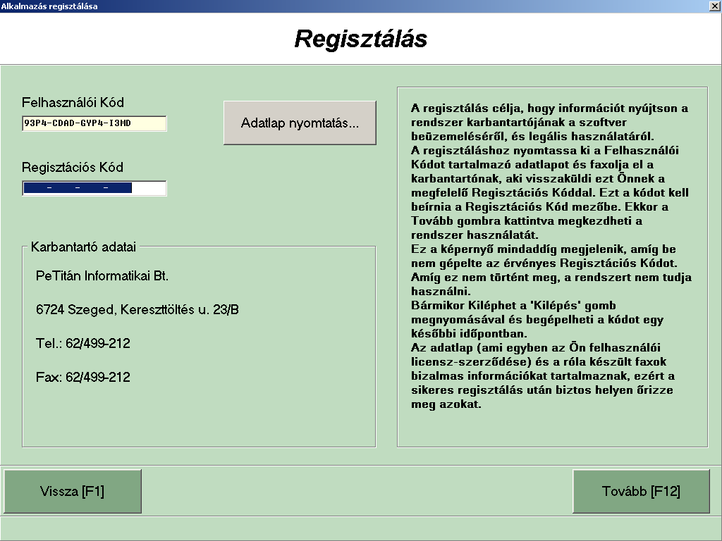 PeTitan Informatika Bt. 6732 Szeged, Kereszttöltés u. 23/A Tel/Fax: (62) 499212 email: petitan@invitel.hu web: http://www.petitan.hu/ 9. ábra.