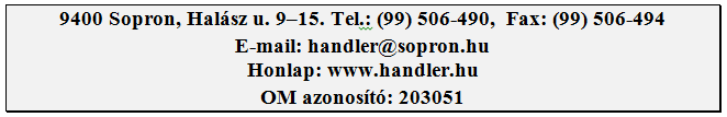 SOPRONI SZC HANDLER NÁNDOR SZAKKÉPZŐ ISKOLÁJA Szakközépiskolai képzéseink Képzési idő: 3 + 2 év (3 szakképzési + 2 érettségi vizsgára felkészítő évfolyam választható) Elméleti és gyakorlati képzési