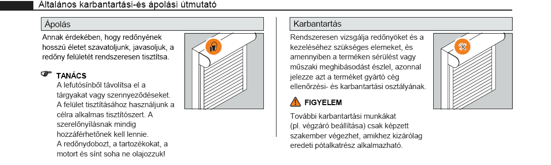 A REDŐNYÖK NEM RENDELTETÉSSZERŰ ÉS NEM A FENTIEK SZERINTI MŰKÖDTETÉSE, HASZNÁLATA ESETÉN A GARANCIA ÉRVÉNYÉT VESZTI,