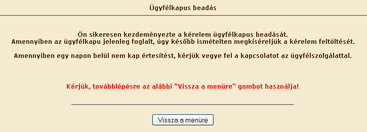 Kérelem benyújtása 1. Ha végzett a kérelem kitöltésével kattintson az Ellenőrzés gombra, amennyiben hibát nem jelez a rendszer a kérelem beadható. Beadás előtt minden esetben mentsen!!! 2. Az ÜK.