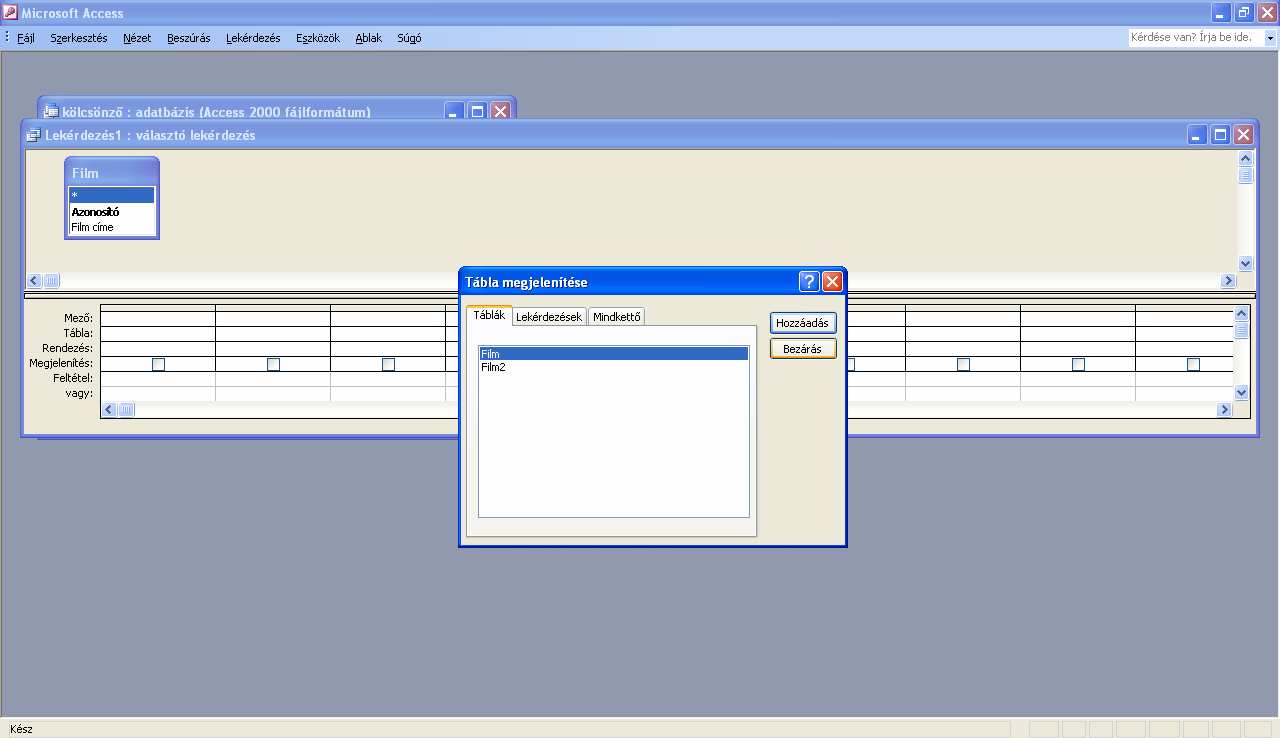 Tábla megjelenítését bezárom Lekérdezés készítése: Mezı: Kiválasztom a legördülı menübıl a mezınevet Tábla: automatikusan kitölti, hogy melyik táblából vettük a mezınevet Rendezés: három féle lehet:
