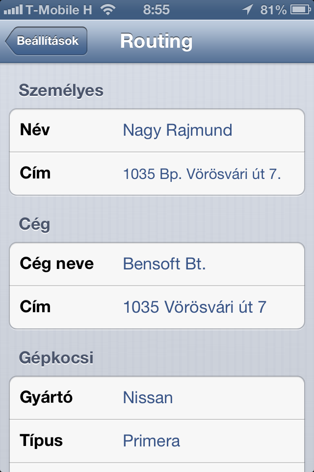 4 Routing for iphone Személyes adatok Az útnyilvántartáson feltüntetendő személyes adatok - Név A felhasználó neve - Cím A felhasználó állandó vagy