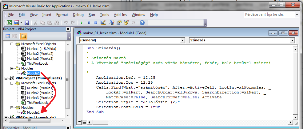 Makró másolása húzással 6. Húzzuk át a makrót tartalmazó Module1 modullapot a Project panelen a másik munkafüzet projektjébe, azaz a VBAProject(Munkafüzet2) ágba!
