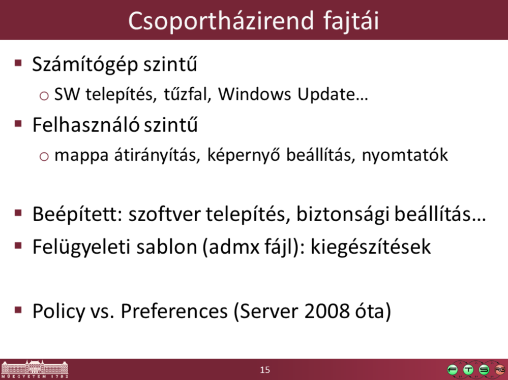 A Policy részben kötelezően érvényre jutó beállítások vannak, a Preferences