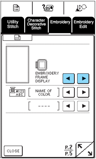 Példa: Az EMBROIDERY szálszámának megjelenítése 1.Nyomja meg a 4.Nyomja meg a 2.Nyomjon vagy gombot a mellett a 2. oldalon, hogy kiválassza #123 -mat.