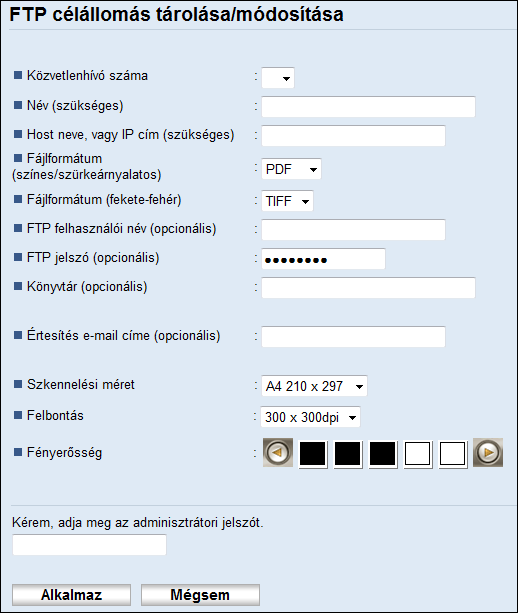 5. Eredetik szkennelése Elem Beállítás Leírás Fájlformátum (fekete-fehér) Szükséges A szkennelt fájl formátuma fekete-fehér szkennelés esetén. PDF vagy TIFF választható.