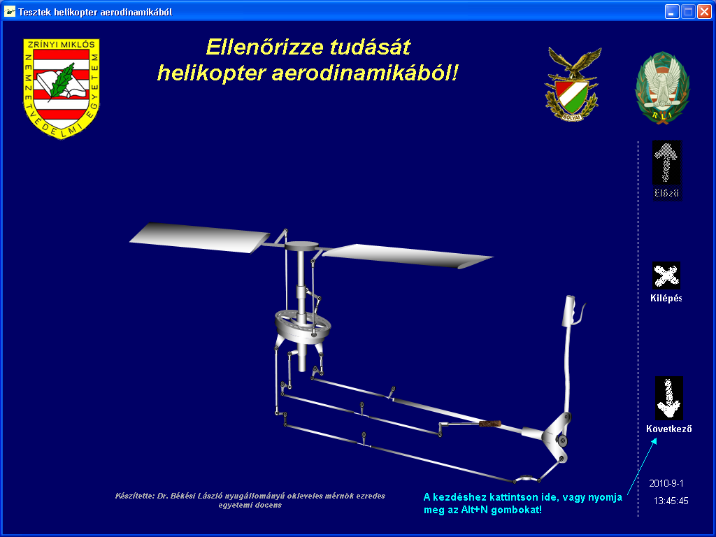 Ha az Helikopter aerodinamika tesztek gombra kattintunk például, akkor ennek az önálló programnak a betöltő oldala jelenik meg 10. ábra 