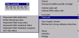 VB-Munkaasztal Fóliakezelő A VBexpress jelenlegi verziója a korábbi verziókkal ellentétben szabad fólia definiálást és felhasználást engedélyez.
