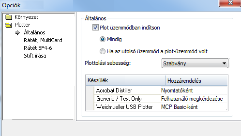 Hozzárendelt nyomtató testreszabása Válassza ki a menüsor Eszközök és Opciók... menüpontját. A plotter Általános oldalán találhatja meg az aktuális nyomtató-hozzárendelést.
