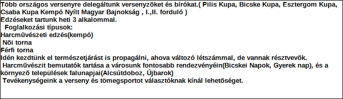 1. Szervezet azonosító adatai 1.1 Név 1.2 Székhely Irányítószám: 2 0 6 0 Település: Bicske Közterület neve: Kölcsey F. Közterület jellege: utca Házszám: 23. Lépcsőház: Emelet: Ajtó: 1.