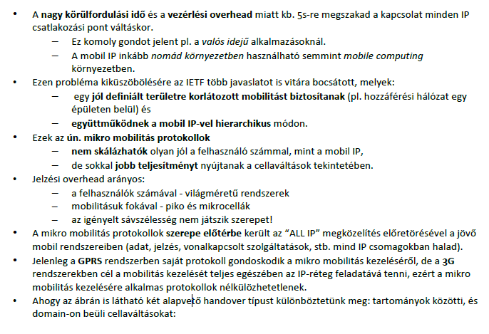 hajó, repülő, stb. a mozgó hálózat routere idegen ügynökként, ugyanakkor ez is egy honos hálózathoz tartozik, amitől eltávolodhat, van honos ügynöke (pl.