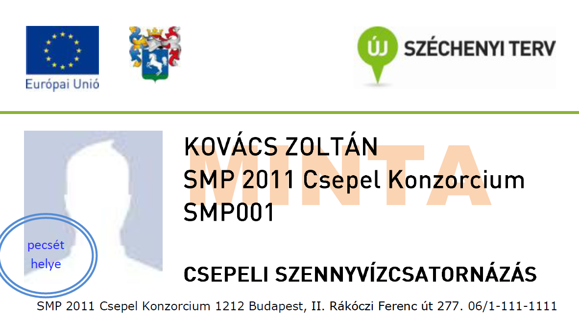 Kivitelezői igazolvány A házi bekötőcsatorna elhelyezését a kivitelező cégek