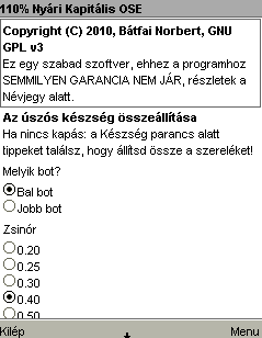 1 / 19 5.1. Játék gráfok A következő három pontban felvillantjuk a játékok tipikus képernyőképei közül a leggyakoribbakat, s két képenként néhány mondatban megjegyzéseket is fűzünk a képekhez. 5.1.1. Funkcionális pillanatképek a 110% Nyári Kapitális NYFK játékból 5.