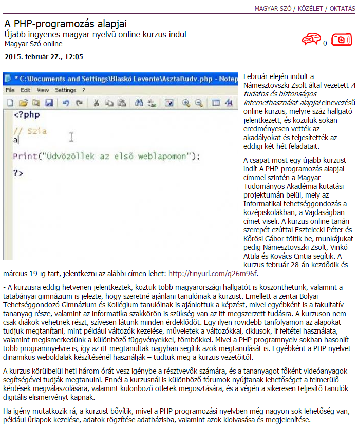9. ábra: A PHP-programozás alapjai kurzus meghirdetése, Magyar Szó, 2015.02.27. Ebben a fázisban a következő intézményekben és médiákban tartottunk előadásokat a kurzusainkkal kapcsolatosan: 2014.