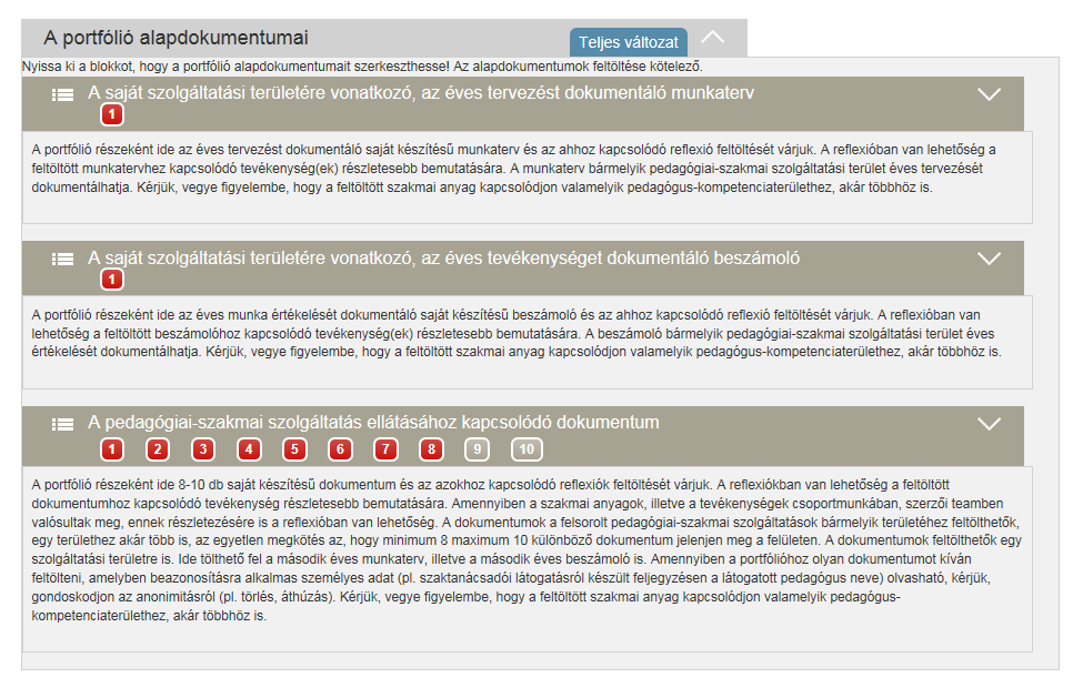 A portfólió dokumentumainak feltöltéséhez (a dokumentumlisták kezeléséről, a kompetenciák jelöléséről) kérjük, olvassa el a Felhasználói útmutató 4.5.3. A portfólió alapdokumentumai pontját. 6.