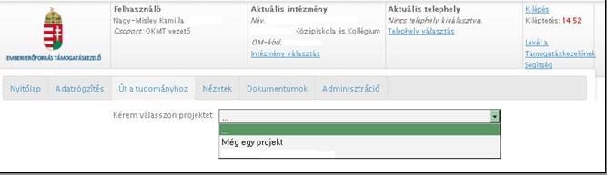 ÚT A TUDOMÁNYHOZ / Költségterv létrehozására akkor van lehetősége, ha már projektet indított. A legördülő menüből választhatja ki azt a projektet, amelyhez költségtervet kíván készíteni.