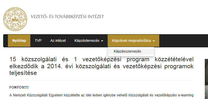 A képzésszervező indítása Sikeres belépést követően a felső menüsorban, a Képzések megvalósítása