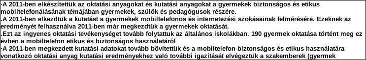 Támogatási program elnevezése: Támogató megnevezése: központi költségvetés Támogatás forrása: önkormányzati költségvetés nemzetközi forrás más gazdálkodó Támogatás időtartama: Támogatási összeg: -