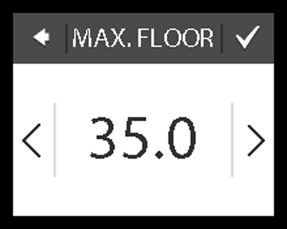 3. Nyomja meg a MAX. FLOOR TEMP. (max. padlóhőmérséklet) jelet.. Ezután használja a < és > nyilakat a megengedett maximális padlóhőmérséklet kiválasztásához.