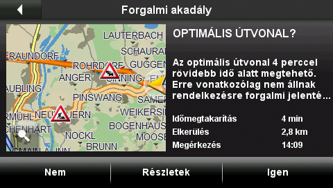 Tudnivaló: Meghatározhatja, hogy csak a 20 percnél nagyobb időveszteséget okozó forgalmi akadályok jelenjenek meg, vagy a kevesebb időveszteséget okozó akadályok is (lásd "Beállítások (Forgalmi