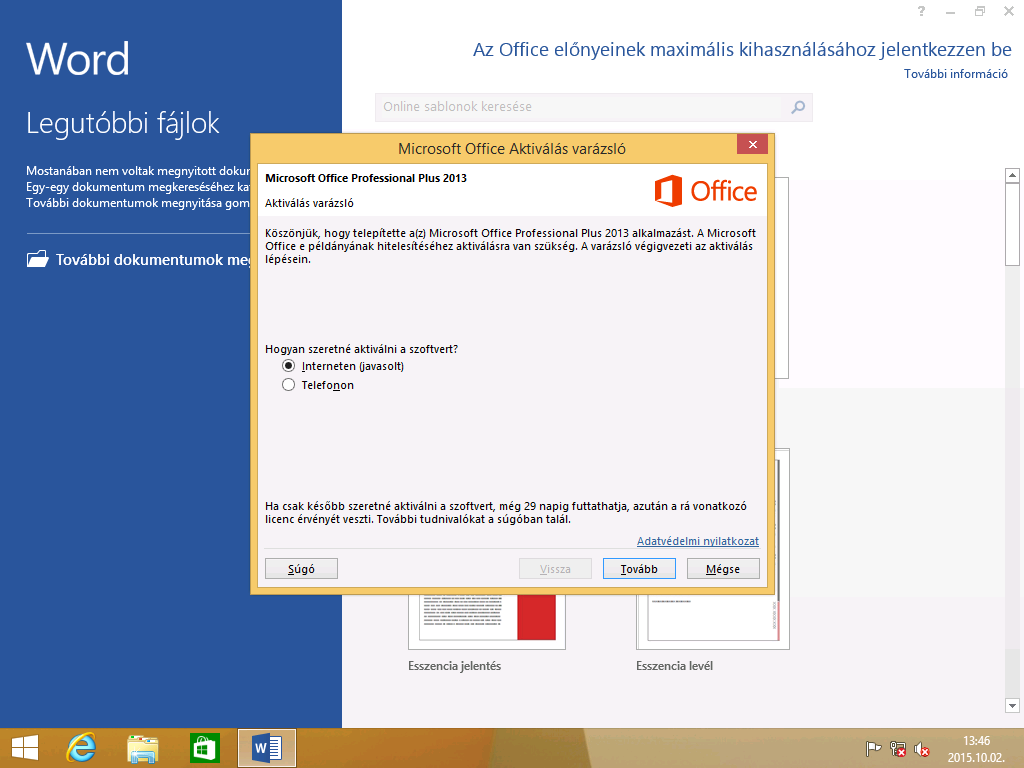 Microsoft Word első indítása Ha van internet kapcsolata akkor az Interneten rádiógombot válassza és a Tovább gombbal elindítja az aktiválás varázslót