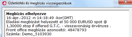 Ekkor egy felugró ablakkal a rendszer visszaigazolja Önnek, hogy a megbízást elhelyezte.