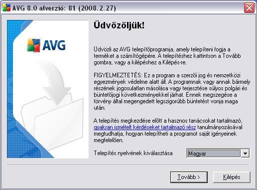 4. AVG telepítési folyamat Az AVG számítógépre telepítéséhez szüksége van a legújabb telepítofájlra. Használhatja a csomagban lévo CD-n található telepítofájlt is, de az lehet, hogy már elavult.