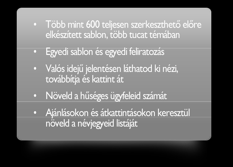 A VILÁG ELSŐ VIDEÓ HÍRLEVELEI Különböztesd meg magad vagy az üzletedet úgy, ahogy még eddig soha, gyönyörű egyéni külsőt adva az összes üzenetednek.