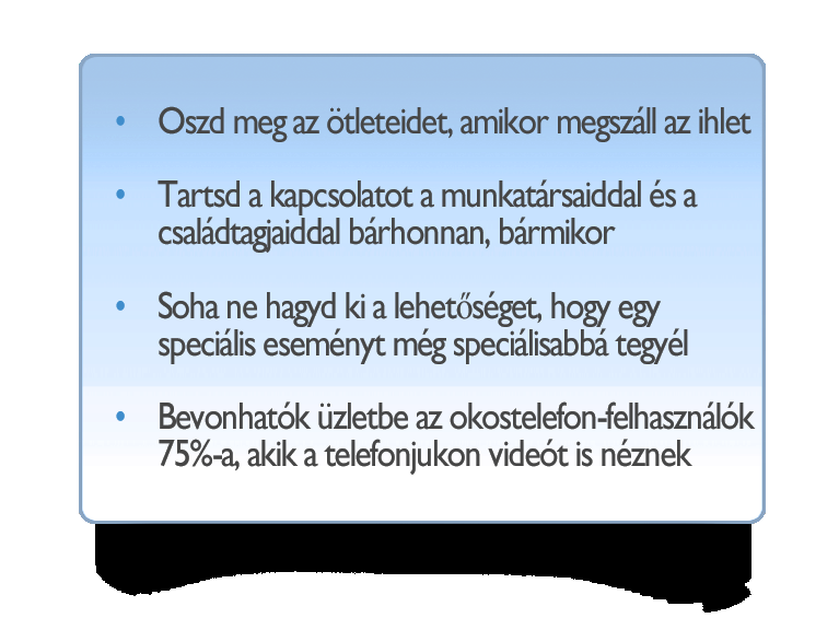 És több mint a 1,2 milliárd ember éri el az internetet a mobilkészülékéről csak azért, hogy videókat nézegessenek vagy böngésszenek és vásárolgassanak.