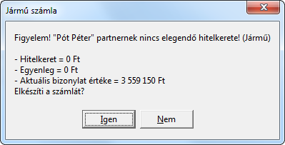 A partnernek nincs elegendő hitelkeret beállítva A következő esetben: ha adott ágazatban a hitelkeret figyelés engedélyezett és ha a partnerhez a hitelkeret kezelés nem letiltott és, a beállított