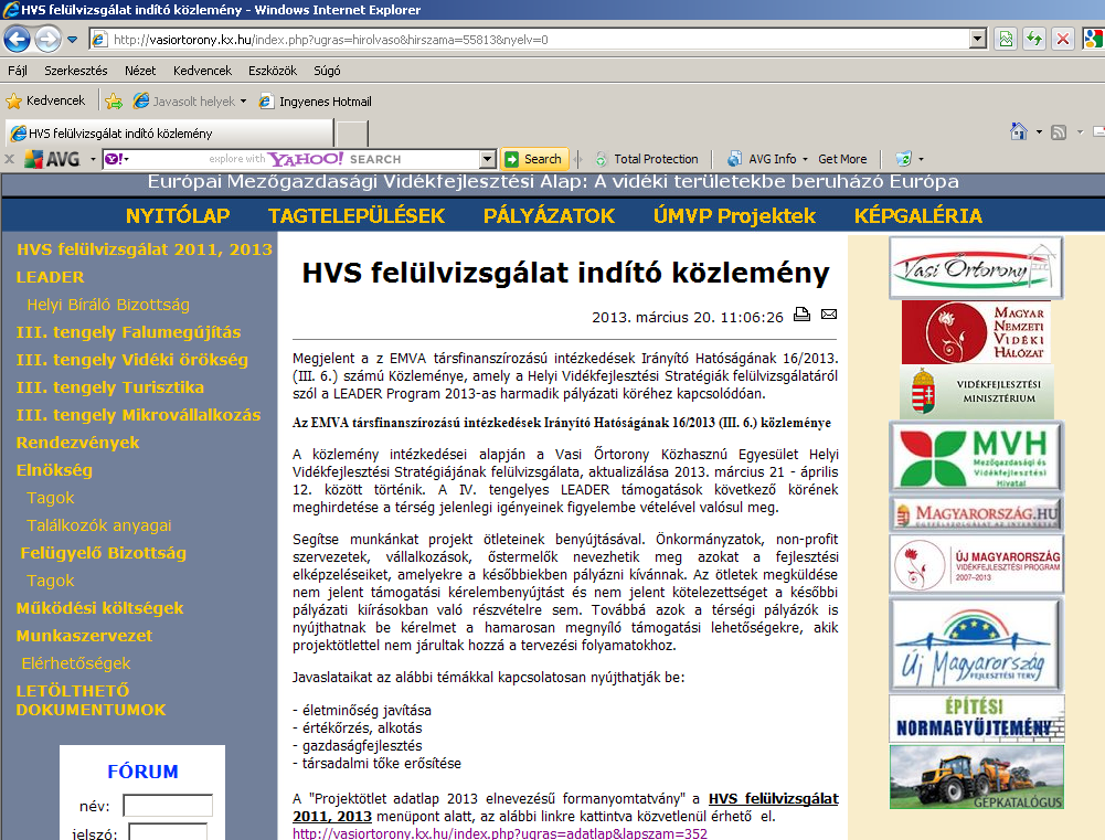 2. Az egyesület Elnöksége, Felügyelő Bizottsága részére, e-mailen kiküldött tájékoztató, a HVS felülvizsgálatáról 2013.03.22. Tisztelt Elnökségi és Felügyelő Bizottsági Tag!