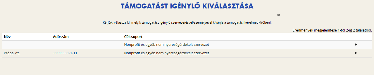 A megerősítés után ki kell választani, hogy melyik szervezet nevében adjuk be a kérelmet. Kattintson a megfelelő szervezetre.