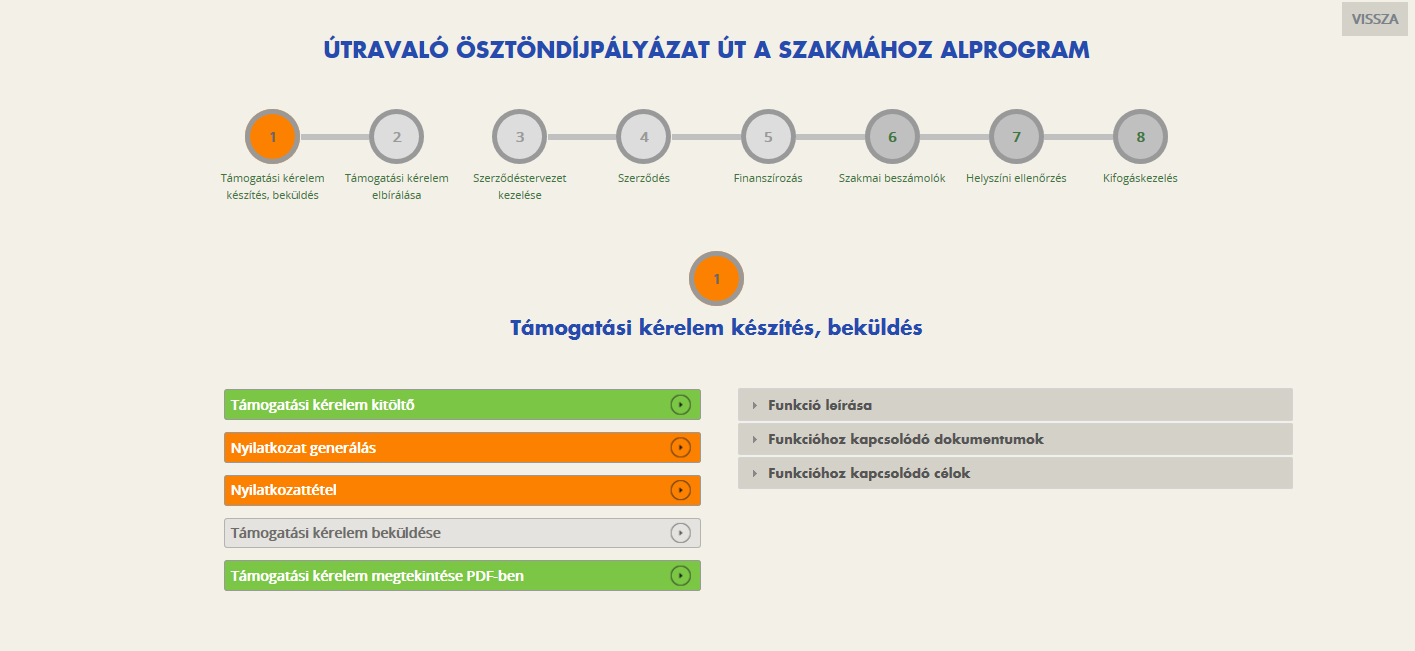5.4.4. Támogatási kérelem törlése Amennyiben valamilyen okból úgy dönt, hogy mégsem kívánja benyújtani a támogatást, ezen opció kiválasztásával lehetősége van annak törlésére.