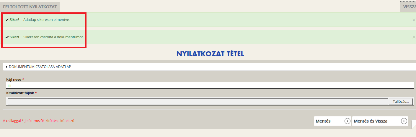 Az aláírt dokumentumot be kell szkennelni és feltölteni a következő módon: A Nyilatkozattétel gomb megnyomása után a Tallózás gomb megnyomásával keresse meg a
