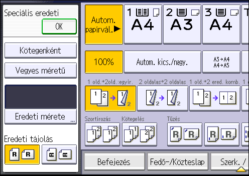 Kétoldalas másolás 6. Nyomja meg a [Speciális ered.] gombot. 7. Válassza ki az eredeti tájolását, majd nyomja meg az [OK] gombot. 8. Nyomja meg a [Start] gombot.