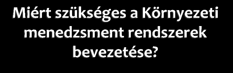 Richard Harris, KPMG: A lakosság kevésbé elnézővé vált a környezeti gaztettekkel szemben, és a hatóságok.