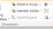 Rajzeszközök menü Ha rajzobjektumra, képre kattintok: Előbbre