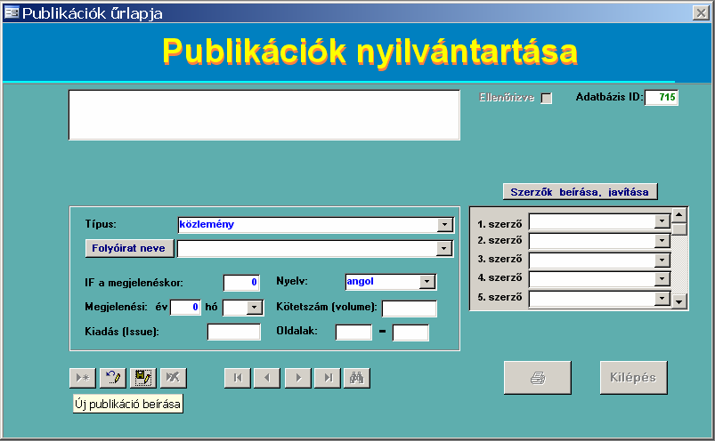 15.ábra. A Publikációk nyilvántartása űrlap formája új cikk beírása esetén A cikk szerzőit egyenként kell kiválasztani, minden sorban az adott sorszámú szerző kerül.